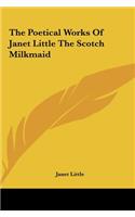 The Poetical Works of Janet Little the Scotch Milkmaid