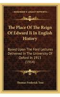 The Place Of The Reign Of Edward Ii In English History