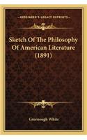 Sketch of the Philosophy of American Literature (1891)