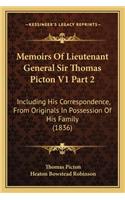 Memoirs of Lieutenant General Sir Thomas Picton V1 Part 2