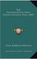 Swedish Revolution Under Gustavus Vasa (1889)