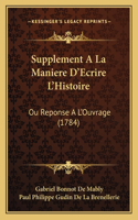 Supplement A La Maniere D'Ecrire L'Histoire