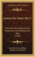 System Der Natur, Part 1