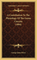 A Contribution To The Physiology Of The Genus Cuscuta (1894)