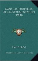 Dans Les Propylees De L'Instrumentation (1908): (French)