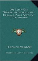Das Leben Des Generalfeldmarschalls Hermann Von Boyen V1: 1771 Bis 1814 (1896)
