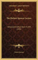 The Herbert Spencer Lecture: Delivered At Oxford, March 9, 1905 (1905)