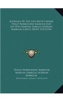 Journals of the Late Brevet Major Philip Norbourne Barbour and His Wife Martha Isabella Hopkins Barbour
