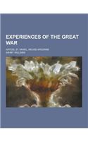 Experiences of the Great War; Artois, St. Mihiel, Meuse-Argonne: (English)