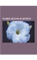 Filmed Deaths in Sports: Emily Davison, Donald Campbell, Gilles Villeneuve, Jochen Rindt, Greg Moore, Tom Pryce, Death of Ayrton Senna, Denny H