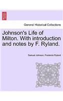 Johnson's Life of Milton. with Introduction and Notes by F. Ryland.