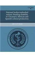 National Bodies/Embodied Nations: Reading Disability in Chicana/O