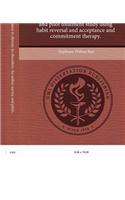 Experiential Avoidance in Chronic Tic Disorders: An Online Survey and Pilot Treatment Study Using Habit Reversal and Acceptance and Commitment Therapy