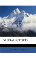 Special Reports ......