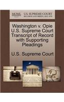 Washington V. Opie U.S. Supreme Court Transcript of Record with Supporting Pleadings: (English)