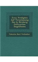 Zwey Predigten Auf Veranlassung Des In N�rnberg Gefeyerten Siegesfestes