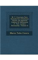M. T. Ciceronis Pars Secunda Sive Orationes Omnes Ad Optimos Codices Et Editionem J. Vict. Leclerc Recensitae, Volume 6