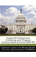Supported Employment: Evaluating Your Program: Evidence-Based Practices (Ebp) Kit