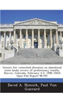 Science for Watershed Decisions on Abandoned Mine Lands; Review of Preliminary Results, Denver, Colorado, February 4-5, 1998