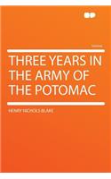 Three Years in the Army of the Potomac