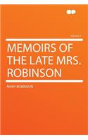 Memoirs of the Late Mrs. Robinson Volume 2