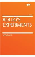 Rollo's Experiments