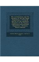 The Architecture and the Gardens of the San Diego Exposition: A Pictorial Survey of the Aesthetic Features of the Panama California International Expo