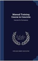 Manual Training Course in Concrete