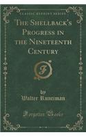 The Shellback's Progress in the Nineteenth Century (Classic Reprint)