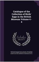 Catalogue of the Collection of Birds' Eggs in the British Museum Volume 4 - 4