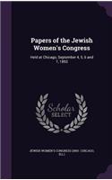 Papers of the Jewish Women's Congress: Held at Chicago, September 4, 5, 6 and 7, 1893