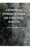 Hermeneutic Approach to Gender and Other Social Identities