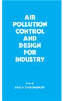 Air Pollution Control and Design for Industry