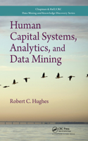 Human Capital Systems, Analytics, and Data Mining