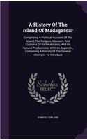 A History Of The Island Of Madagascar