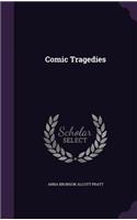 Comic Tragedies