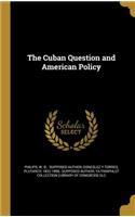 Cuban Question and American Policy