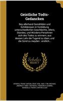 Geistliche Todts-Gedancken