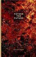 Father the Future