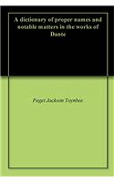 A DICTIONARY OF PROPER NAMES AND NOTABLE