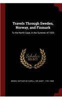 Travels Through Sweden, Norway, and Finmark