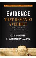 Evidence That Demands a Verdict: Life-Changing Truth for a Skeptical World