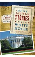 Best Little Stories from the White House
