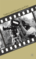 Tudors and Stuarts on Film