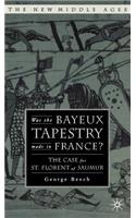 Was the Bayeux Tapestry Made in France?