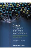 Group Dynamics and Team Interventions