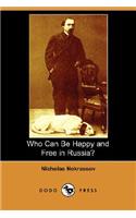 Who Can Be Happy and Free in Russia? (Dodo Press)