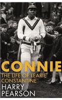 Connie: The Marvellous Life of Learie Constantine: The Marvellous Life of Learie Constantine