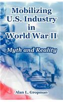 Mobilizing U.S. Industry in World War II