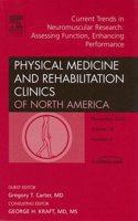 Current Trends in Neuromuscular Research: Assessing Function, Enhancing Performance, An Issue of Physical Medicine and Rehabilitation Clinics: v. 16-4 (The Clinics: Internal Medicine)